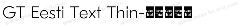 GT Eesti Text Thin字体转换